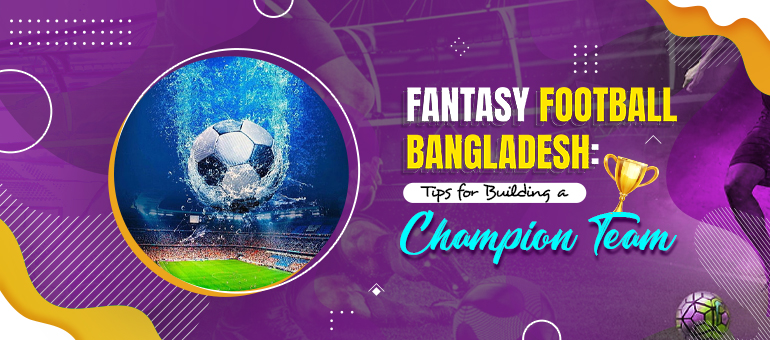 fantasy football bangladesh