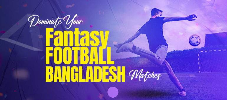 Fantasy Football Bangladesh